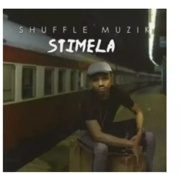 Shuffle Muzik – Stimela (Album)
