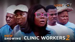 Clinic Workers Part 2 (2024 Yoruba Movie)