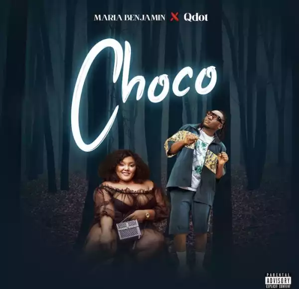 Maria Benjamin Ft. Qdot – Choko