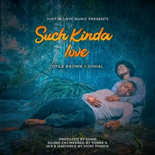 Otile Brown – Such Kinda Love Ft. Jovial