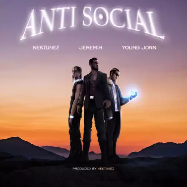 Nektunez ft Jeremih & Young Jonn – Anti Social