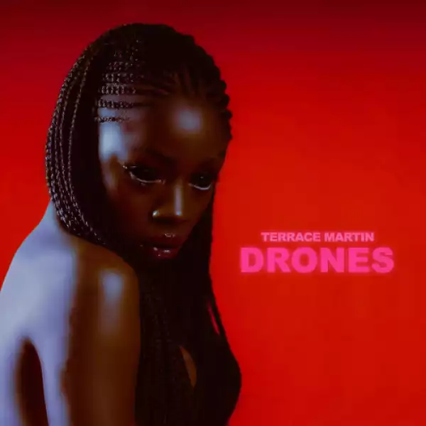 Terrace Martin - Drones (feat. Kendrick Lamar, Snoop Dogg, Ty Dolla Sign & James Fauntleroy)