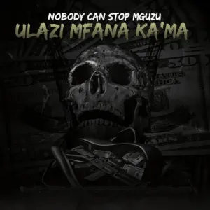 uLazi – Nobody Can Stop Mguzu (Album)