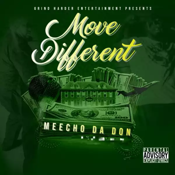 Meecho Da Don - Move Different