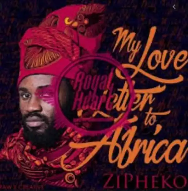 ZiPheko - My Love Letter To Africa (Album)