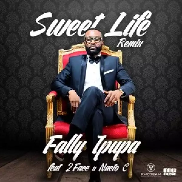Fally Ipupa - Sweet Life (Remix) Ft. 2Face Idibia & Naeto C