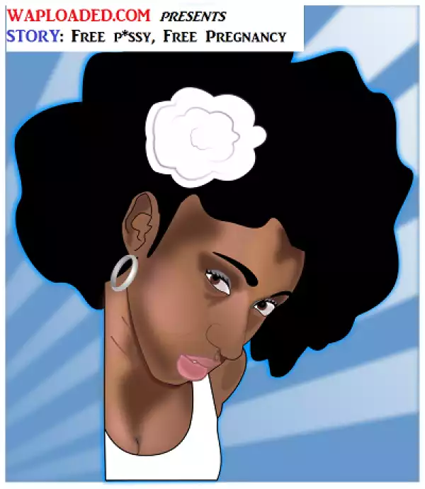 Free Pu##y, Free Pregnancy (18+)