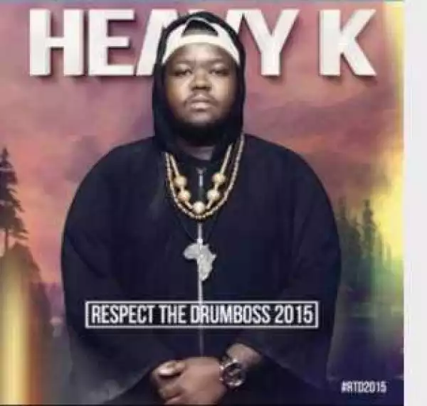 Respect The Drumboss BY Heavy K