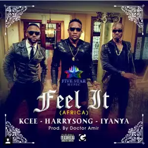 Kcee, Harrysong & Iyanya – Feel It