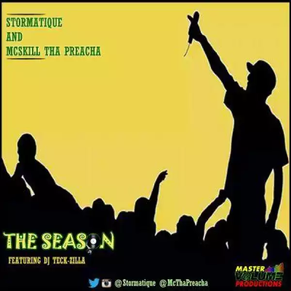McSkill Tha Preacha - The Season ft DJ Teck Zilla & Stormatique