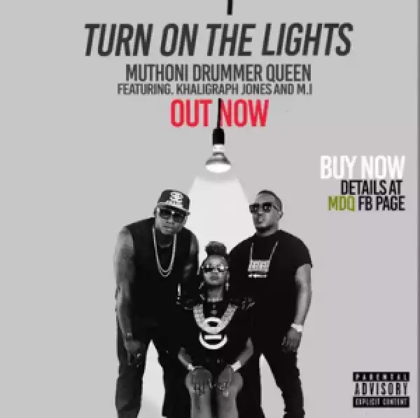 Muthoni - Turn On The Lights ft. M.I Abaga & Khaligraph Jones