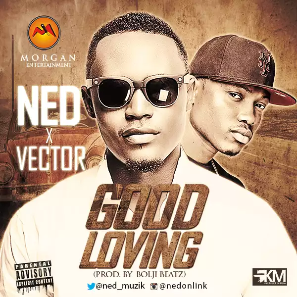 Ned - Good Loving (ft. Vector)