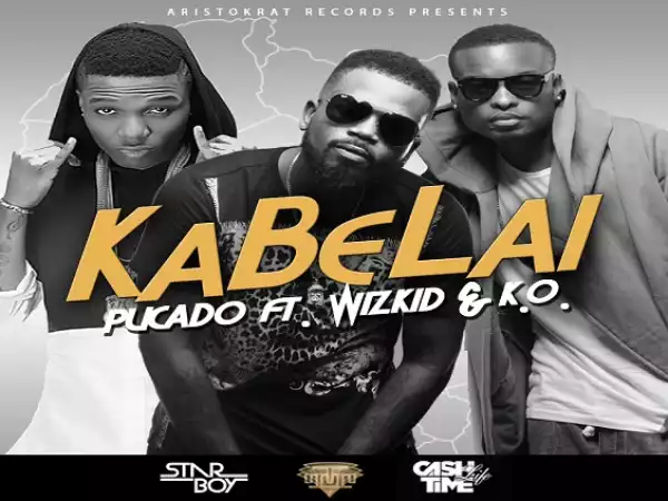 Pucado - KaBeLai ft. Wizkid & K.O.