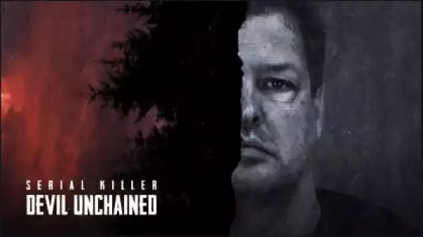 Serial Killer: Devil Unchained S01E01 - A Killer Revealed