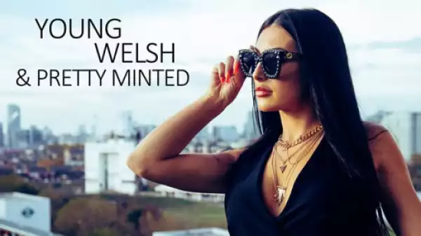 Young Welsh And Pretty Minted