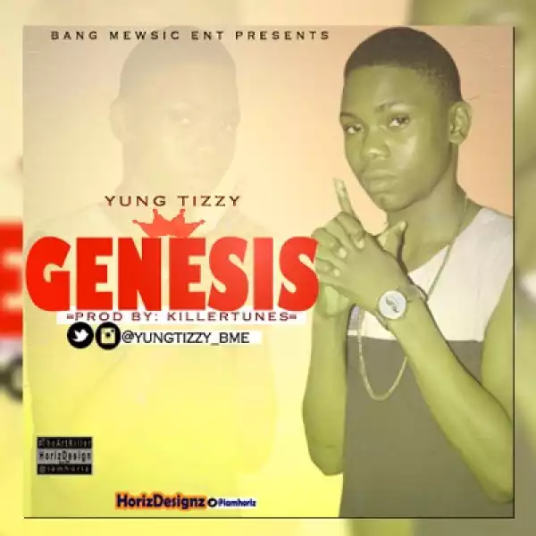 Yung Tizzy - Genesis (Prod. By Killertunes)