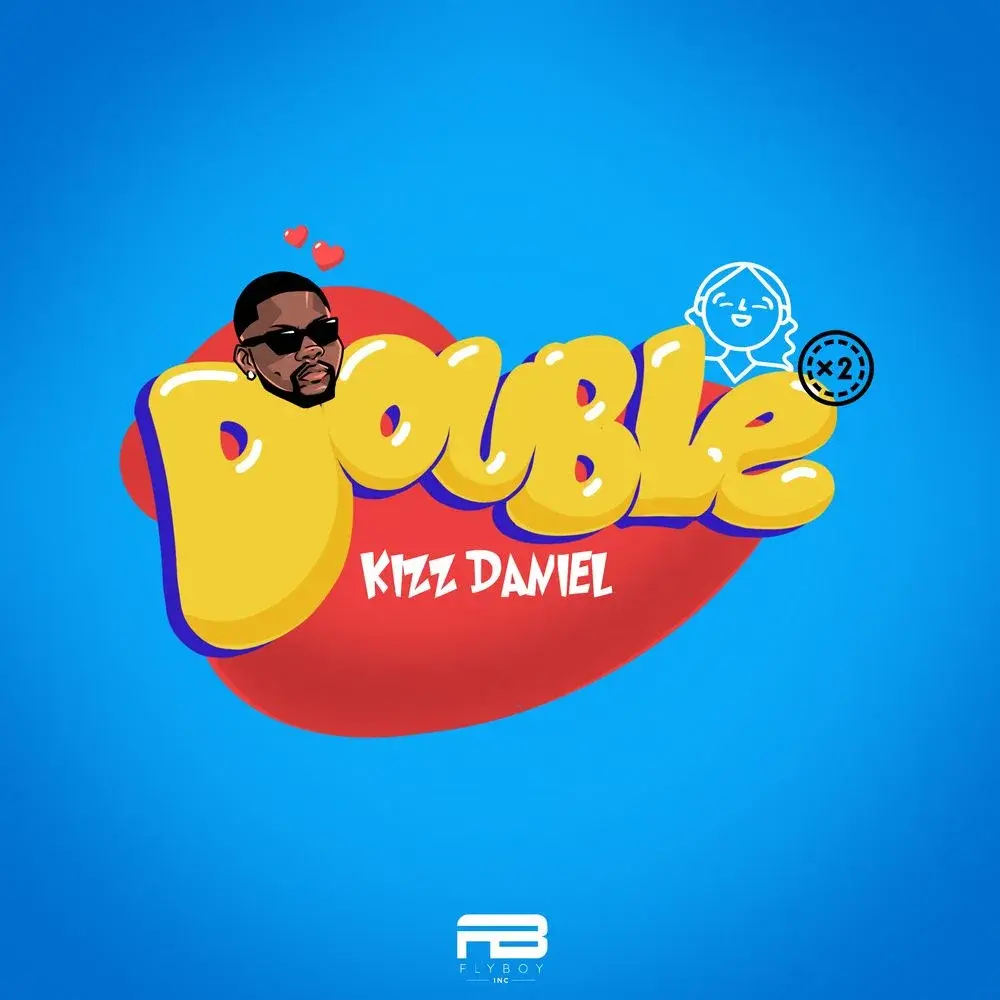 Kizz Daniel – Double