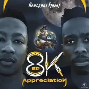 Newlandz Finest – 8k Appreciation (EP)