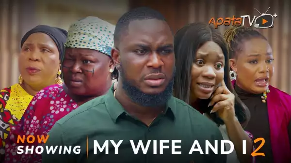 My Wife And I Part 2 (2024 Yoruba Movie)