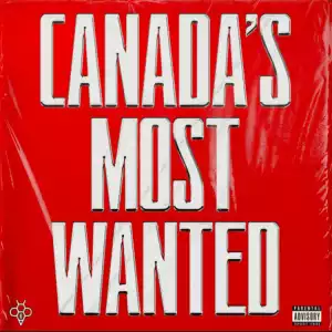 6ixbuzz - Canada’s Most Wanted (Album)