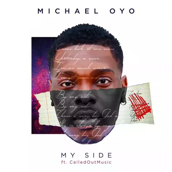 Michael Oyo – My Side ft. CalledOut Music