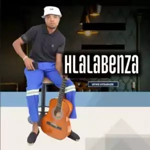 Hlalabenza – Ufike Uyduduze (EP)