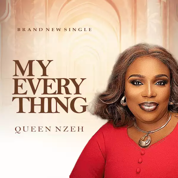 Queen Nzeh - My Everything