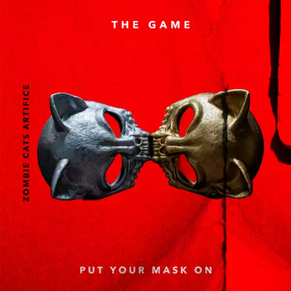 The Game – PUT YOUR MASK ON ft. Zombie Cats & Artifice