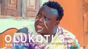 Olukoti Part 3 (2022 Yoruba Movie)