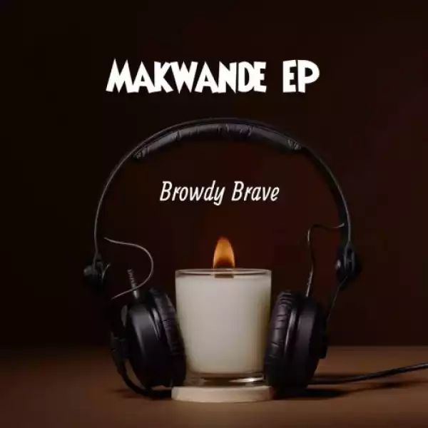 Browdy Brave – Amandla ft MellowBone & Josiah De Disciple