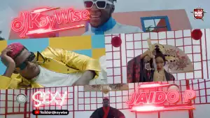 DJ Kaywise – Sexy ft. Jaido P (Music Video)