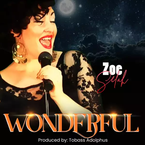 Zoe Selah – Wonderful
