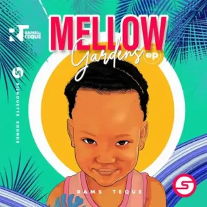 RamsTeque – Mellow Gardens (EP)