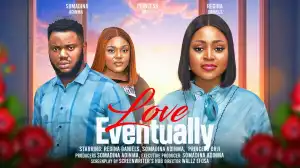 Love Eventually (2024 Nollywood Movie)