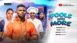 Fools And More (2024 Nollywood Movie)