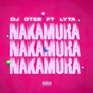 DJ Otee ft. Lyta – Nakamura