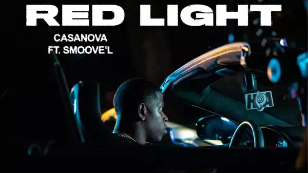 Casanova - Red Light Ft. Smoove’L (Video)