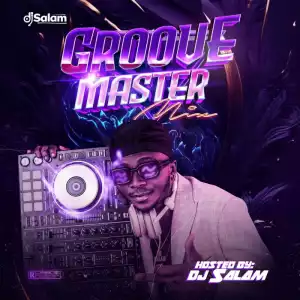 DJ Salam – Groove Master Mix