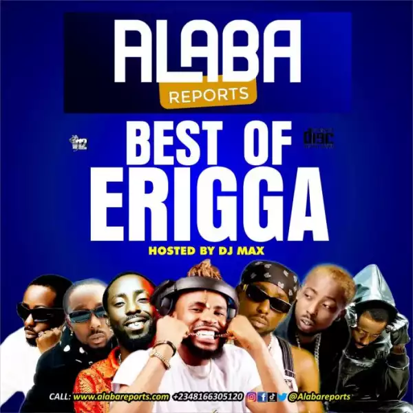 DJ Max – Best Of Erigga Mix