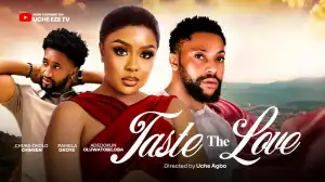 Taste The Love (2024 Nollywood Movie)