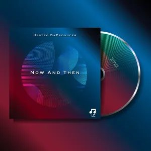 Nestro DaProducer – Now And Then (EP)