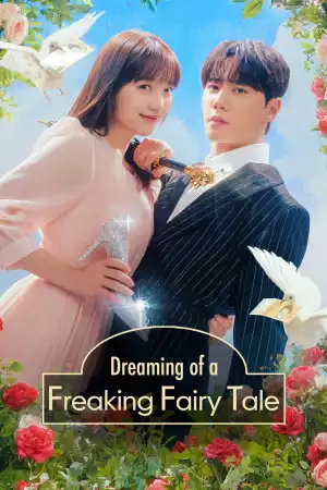 Dreaming of a Freaking Fairytale S01 E08