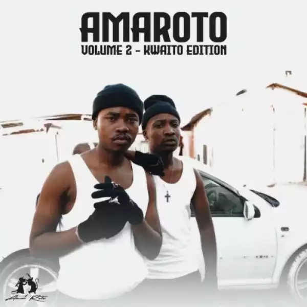 Reece Madlisa & Zuma – Amaroto Vol.2 (Kwaaito Edition) [Album]
