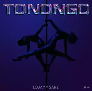 Sarz x Lojay – Tonongo