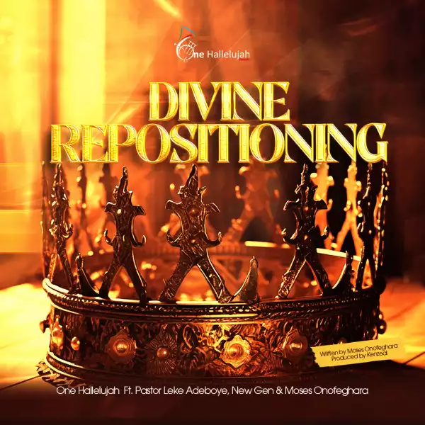 One Hallelujah – Divine Repositioning ft. Pastor Leke Adeboye, New Gen, & Moses Onofeghara