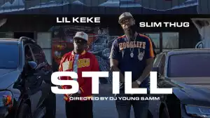 Slim Thug - Still ft. Lil Keke (Video)