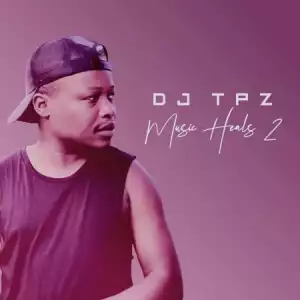 DJ TPZ – Music Heals 2 (EP)