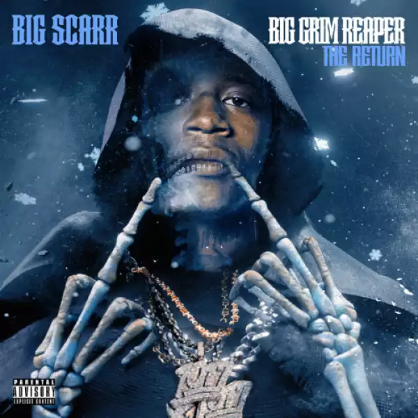 Big Scarr - I Would Keep Goin