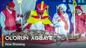 Olorun Agbaye (2023 Yoruba Movie)