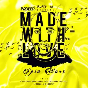 Spin Worx – In2deep Records Presents Made With Love (Album)